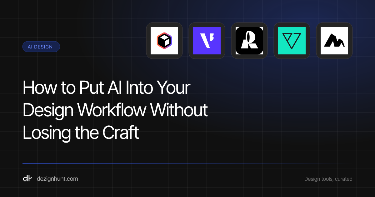 How to Put AI Into Your Design Workflow Without Losing the Craft — DezignHunt