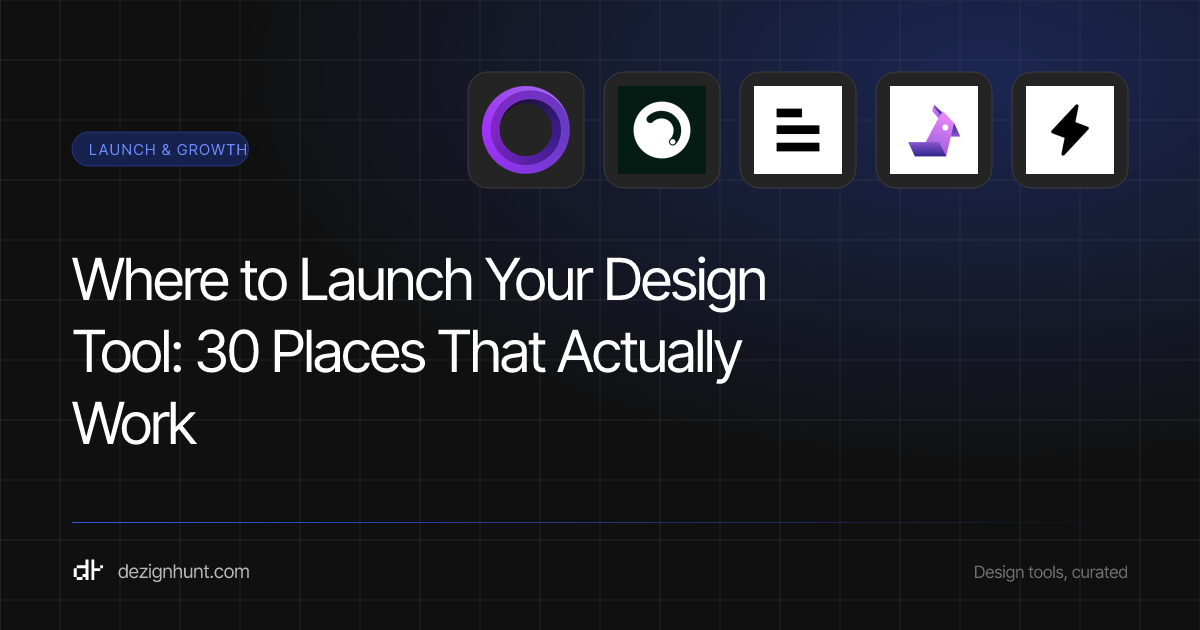 Where to Launch Your Design Tool: 30 Places That Actually Work — DezignHunt